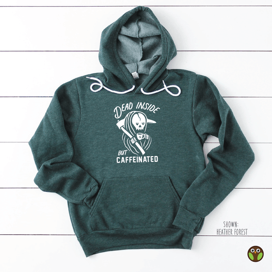 Dead Inside, But Caffeinated - Unisex Fun Pullover Hoodie