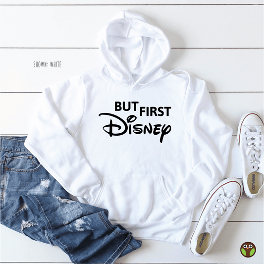 But First Disney - Unisex Disney Pullover Hoodie